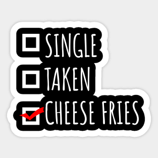 Single Taken Cheese Fries Sticker